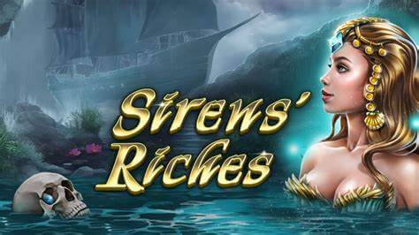 Siren's Riches